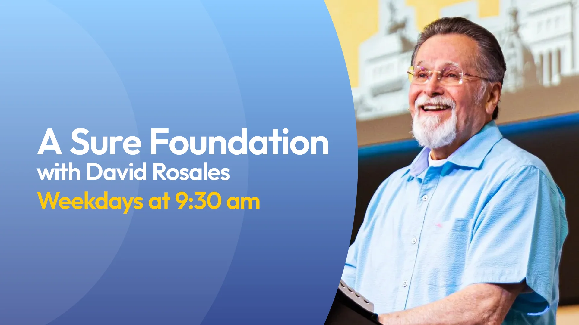 A Sure Foundation with David Rosales