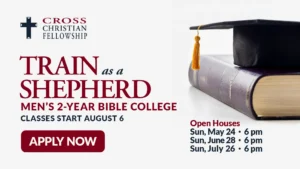 Cross Christian Fellowship Shepherd School Bible College 2026