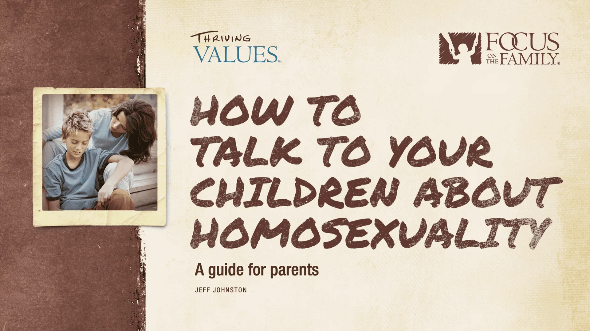 Focus on the Family How to Talk to Your Children About Homosexuality