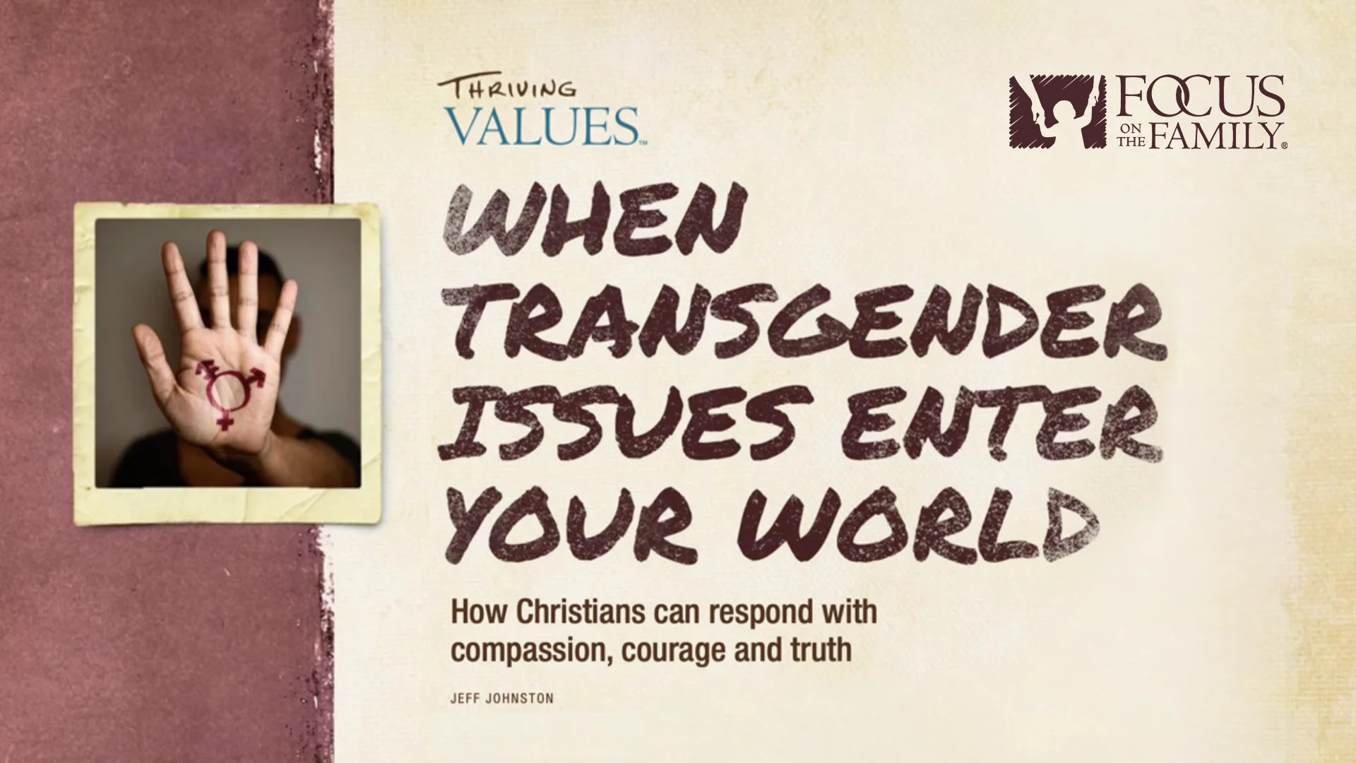 Focus on the Family When Transgender Issues Enter Your World