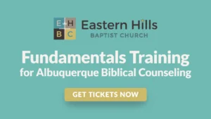 Fundamentals Training for Albuquerque Biblical Counseling
