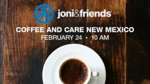 Joni & Friends Coffee and Care New Mexico