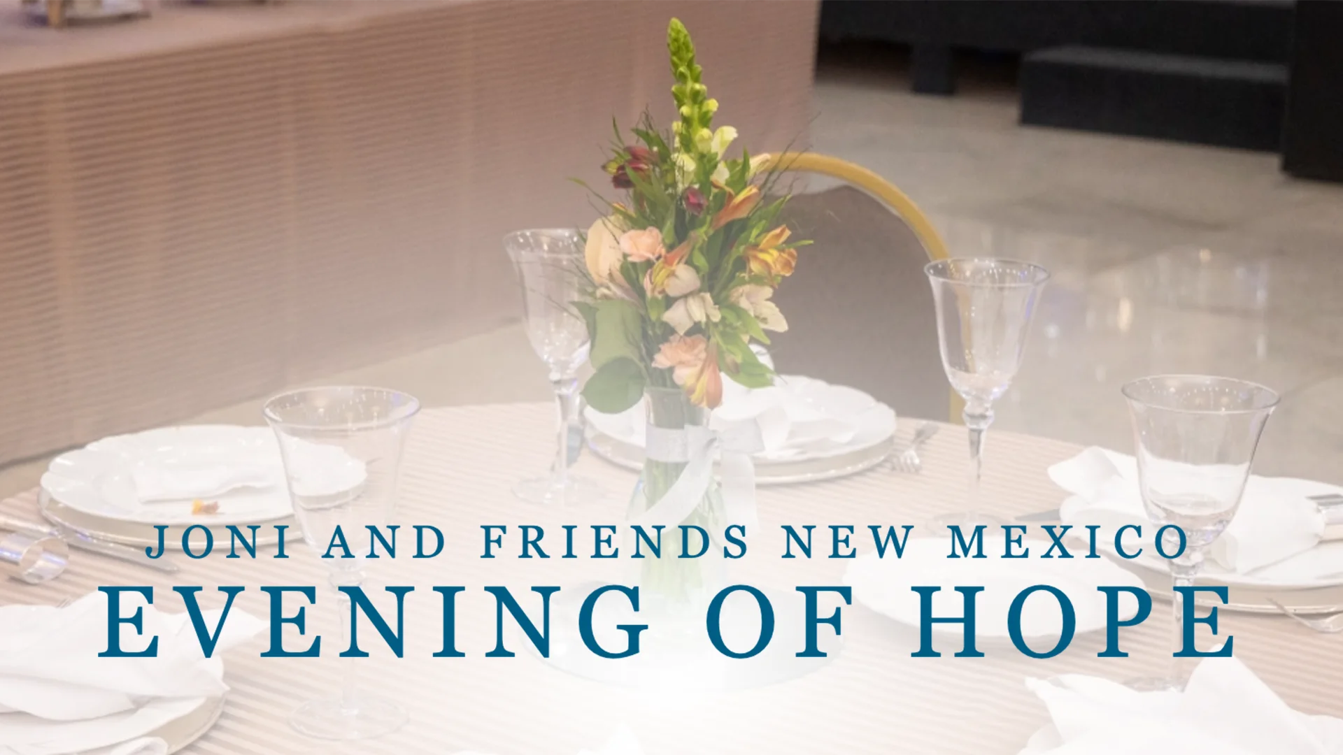 Joni and Friends Evening of Hope