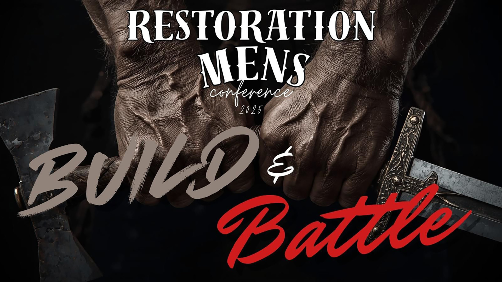 Restoration Men's Conference: Build & Battle